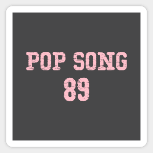 Pop Song 89, pink Sticker